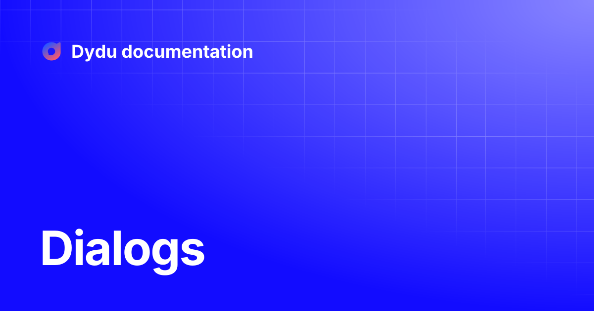 Dialogs | Dydu documentation